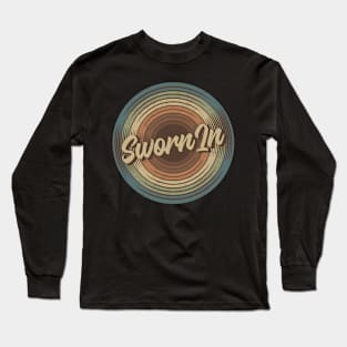 Sworn In Vintage Vinyl Long Sleeve T-Shirt